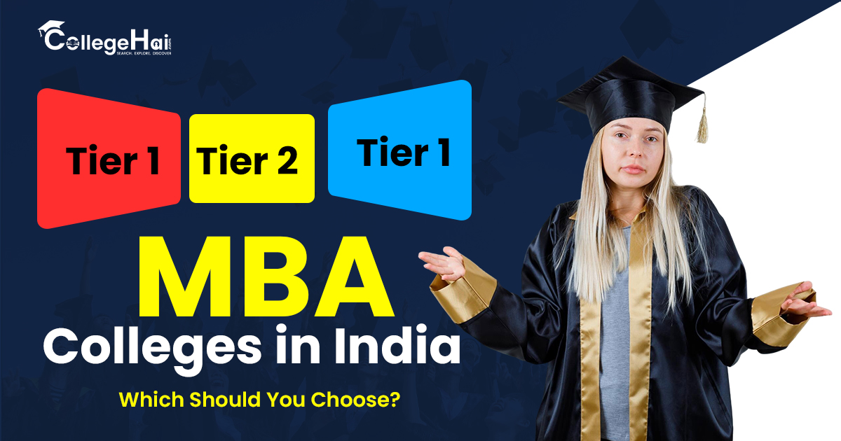 Tier 1 vs Tier 2 vs Tier 3 MBA Colleges in India Which Should You Choose.jpg